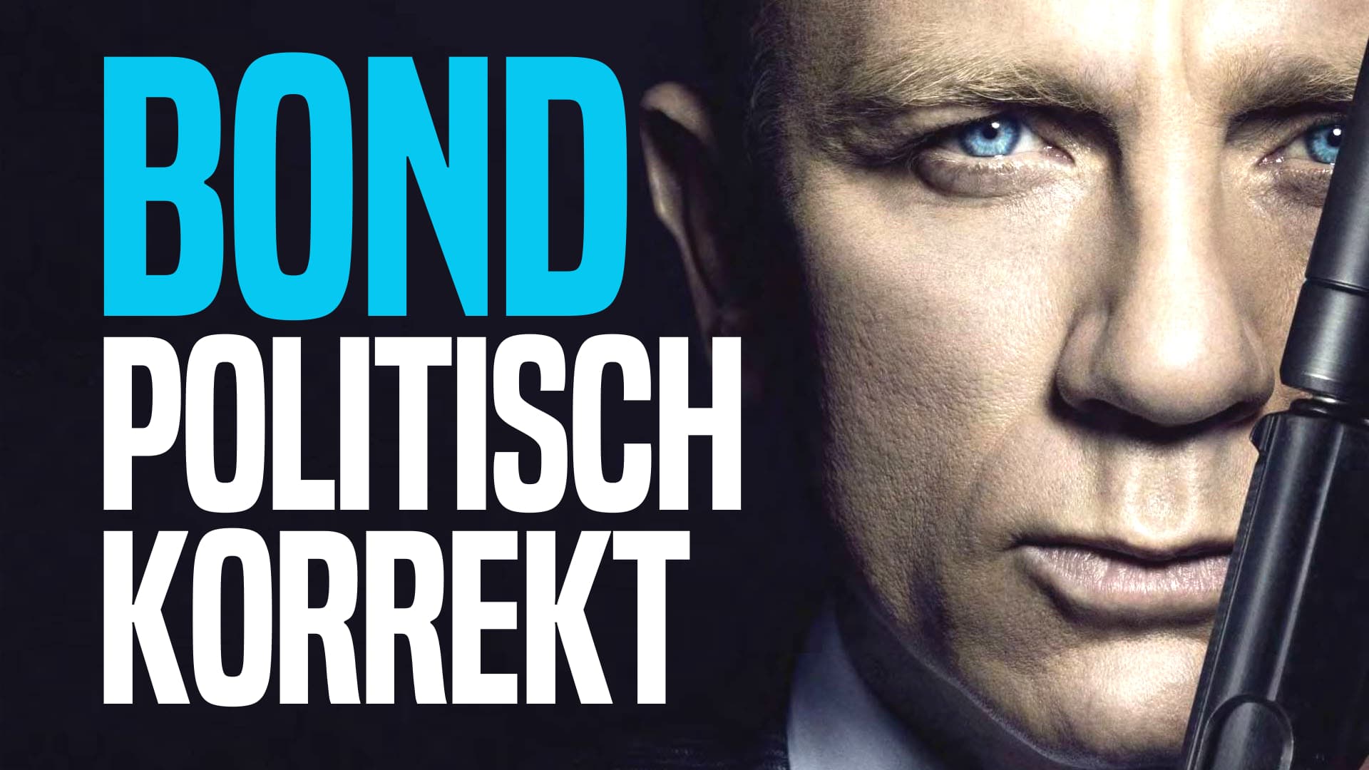Top 7 politisch korrekte James Bond Ideen für die Zukunft Blog Next